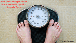 Lose Weight Fast at Home – Natural Tips
