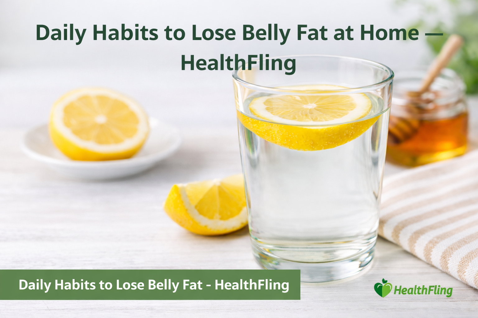 Daily Habits to Lose Belly Fat – HealthFling